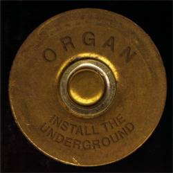 Organ (USA) : Install The Underground